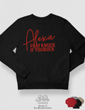 Alexa Play Knuck if  You Buck Sweatshirt