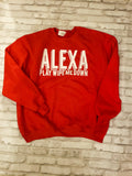 Alexa Play Wipe Me Down Sweatshirt